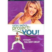 Kathy Smith's Project: You! Strength: Full Body Circuit
