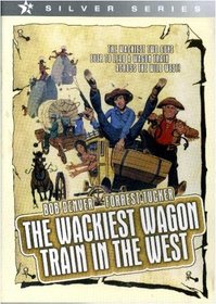 Wackiest Wagon Train in the West