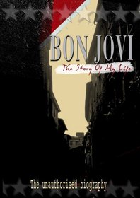Bon Jovi: The Story of My Life
