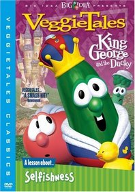 VeggieTales - King George and the Ducky