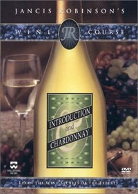 Jancis Robinson's Wine Course - Introduction and Chardonnay