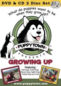 Puppytown, Growing Up