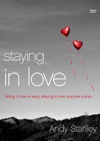 Staying in Love: Falling in Love Is Easy, Staying in Love Requires a Plan