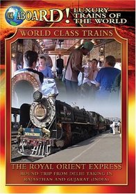 Luxury Trains of the World: Royal Orient Express