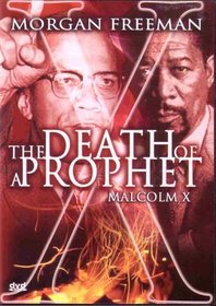 The Death of a Prophet: Malcolm X