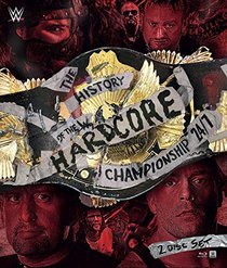 WWE: The History of the WWE Hardcore Championship: 24/7 (BD) [Blu-ray]