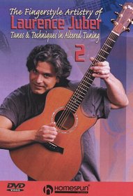 The Fingerstyle Artistry of Laurence Juber #2-Tunes and Techniques in Altered Tuning