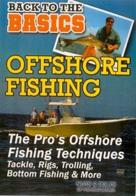 Offshore Fishing: The Pro's Offshore Fishing Techniques