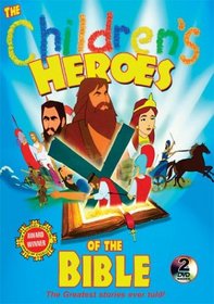 The Children's Heroes of the Bible