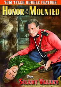 Tom Tyler Double Feature: Honor Of The Mounted (1932) / Silent Valley (1935)