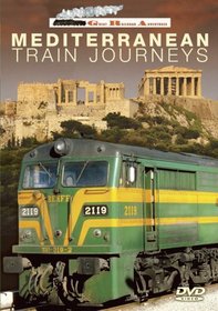 Great Railroad Adventures: Mediterranean Train Journeys