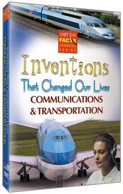 Inventions That Changed Our Lives: Communications & Transportation