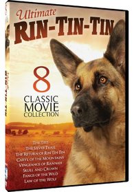 Ultimate Rin Tin Tin - 8 Classic Movie Collection