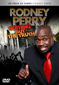 Rodney Perry - Nothing But the Truth