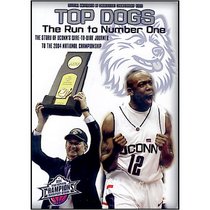Top Dogs: 2004 UCONN Basketball Champs (Connecticut)