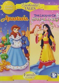 Enchanted Tales: Anastasia & Legend of Su-Ling