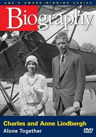Biography - Charles and Anne Lindbergh: Alone Together
