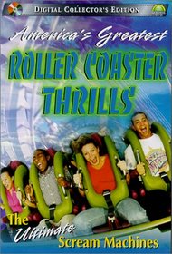America's Greatest Roller Coaster Thrills: The Ultimate Scream Machines