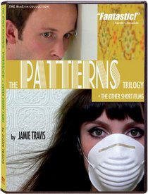 Patterns Trilogy and Other Short Films by Jamie Travis