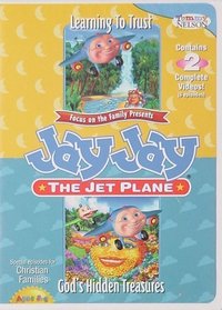 Jay Jay the Jet Plane - Learning to Trust and God's Hidden Treasures