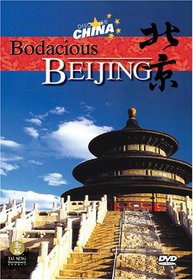 Discover China: Bodacious Beijing