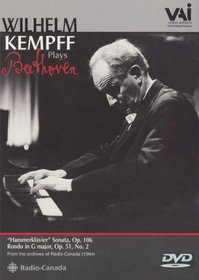 Wilhelm Kempff Plays Beethoven: "Hammerklavier" Piano Sonata, Op. 106/Rondo, Op. 51, No. 2