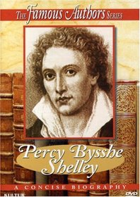 The Famous Authors: Percy Bysshe Shelley