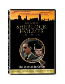 Sherlock Holmes in The Woman in Green - In COLOR! Also Includes the Original Black-and-White Version which has been Beautifully Restored and Enhanced!