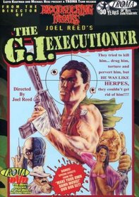 The G.I. Executioner