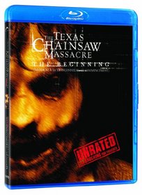 The Texas Chainsaw Massacre: The Beginning (Unrated) [Blu-ray]