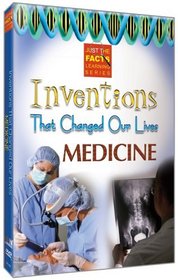 Inventions That Changed Our Lives: Medicine