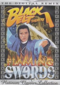 Black Belt Theatre: Flaming Swords