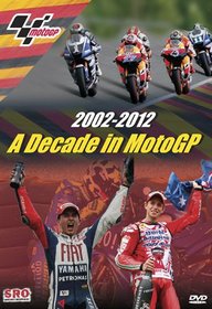 2002-2012 - A Decade in MotoGP
