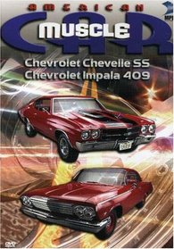 The American MuscleCar: Chevrolet Chevelle SS/Chevrolet Impala 409