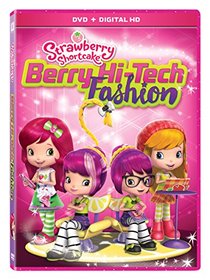 Strawberry Shortcake: Berry Hi-tech Fashion