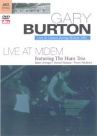 Gary Burton Featuring the Hum Trio - Live in Cannes During Midem 1981