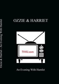 Ozzie & Harriet - An Evening With Hamlet