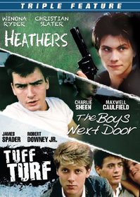 Triple Feature: Heathers / The Boys Next Door / Tuff Turf