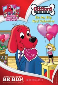 Clifford the Big Red Dog: Be My Big Red Valentine
