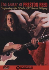 The Guitar of Preston Reed-Expanding The Realm Of Acoustic Playing