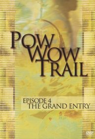 Pow Wow Trail, Vol. 4: The Grand Entry
