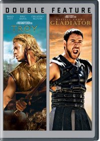 Troy / Gladiator