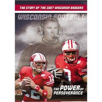 2007 Wisconsin Football - The Power of Perseverance