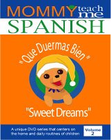 Mommy Teach Me Spanish, Vol. 2: Que Duermas Bien - Sweet Dreams