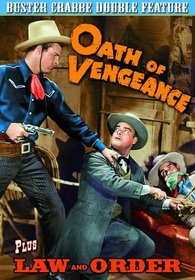 Crabbe, Buster Double Feature: Oath of Vengeance (1944) / Law and Order (1942)