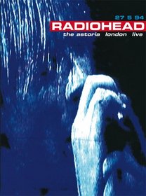 Radiohead: The Astoria London Live