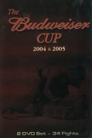 The Budweiser Cup 2004 & 2005