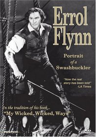 Errol Flynn - Portrait of a Swashbuckler