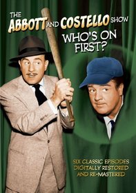 The Abbott and Costello Show: Who's On First?