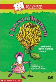 Chrysanthemum and More Kevin Henkes Stories (Scholastic Video Collection)